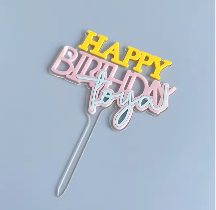 HAPPY BIRTHDAY TO YOU ACRYLIC CAKE TOPPER